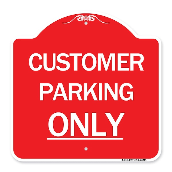 Signmission Designer Series Sign-Customer Parking Only, Red & White Aluminum Sign, 18" x 18", RW-1818-24211 A-DES-RW-1818-24211 - main